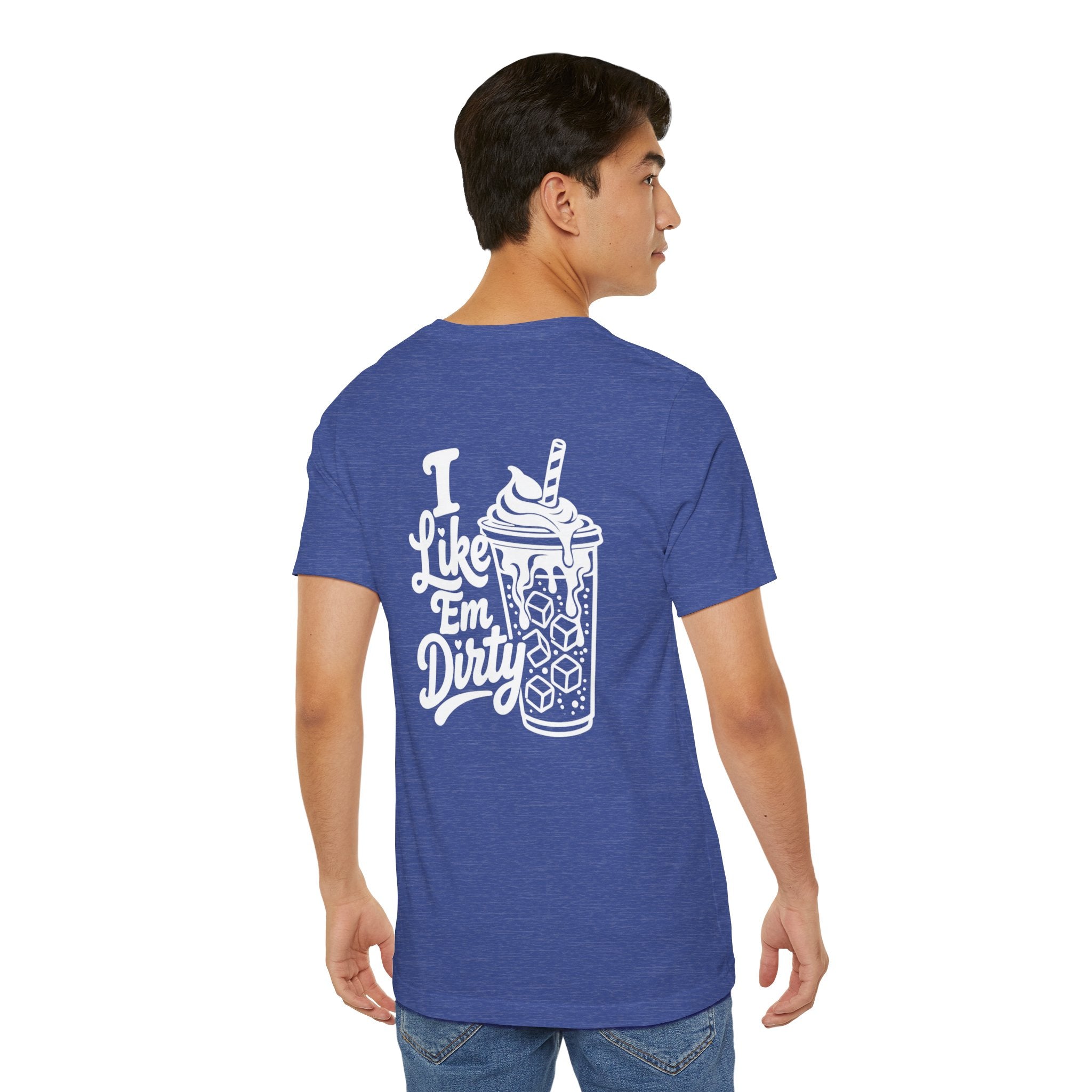 Like 'Em Dirty Tee - Bella + Canvas