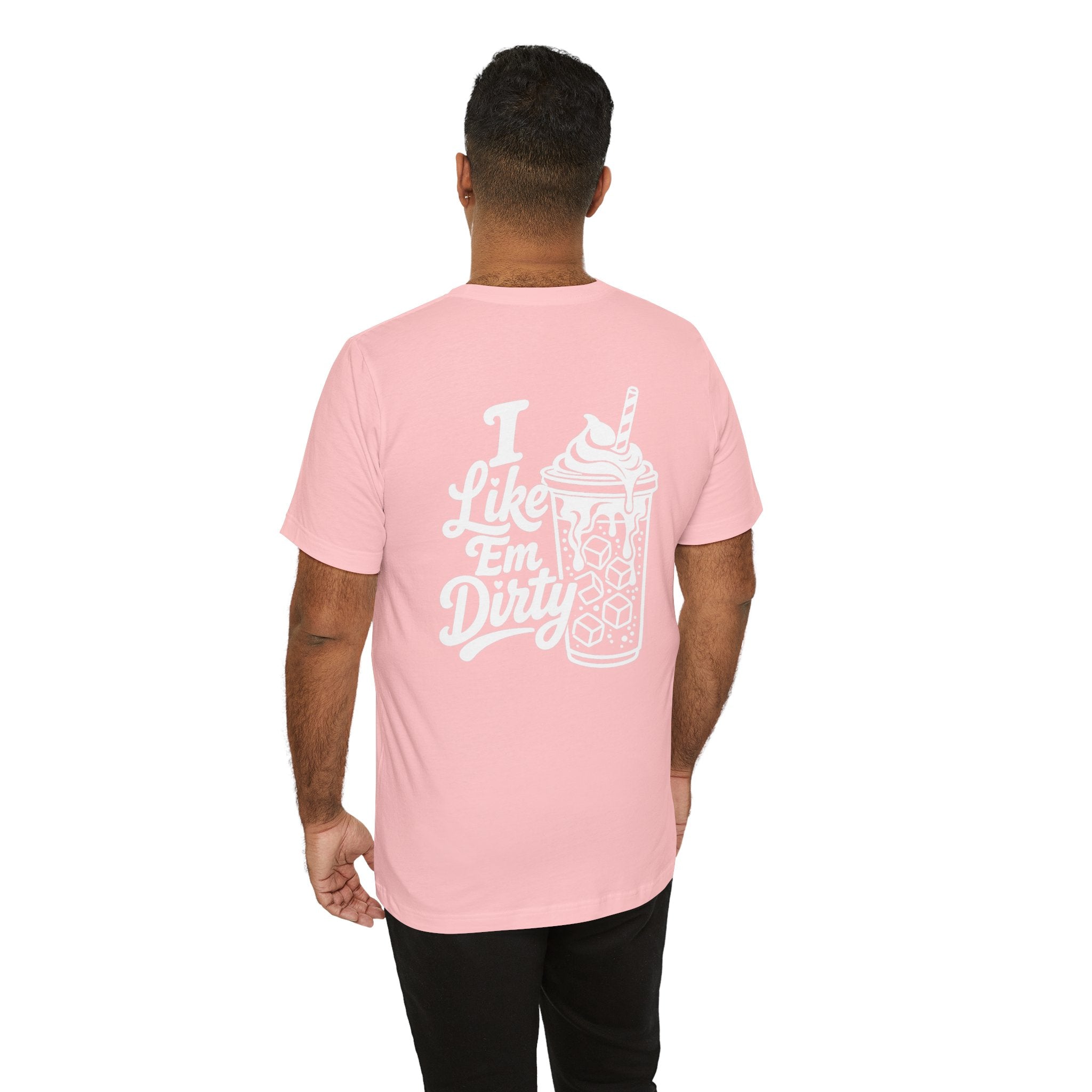 Like 'Em Dirty Tee - Bella + Canvas